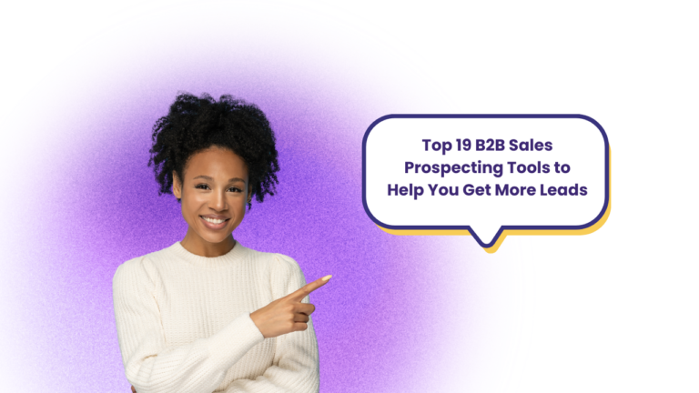 19 Amazing B2B Sales Prospecting Tools