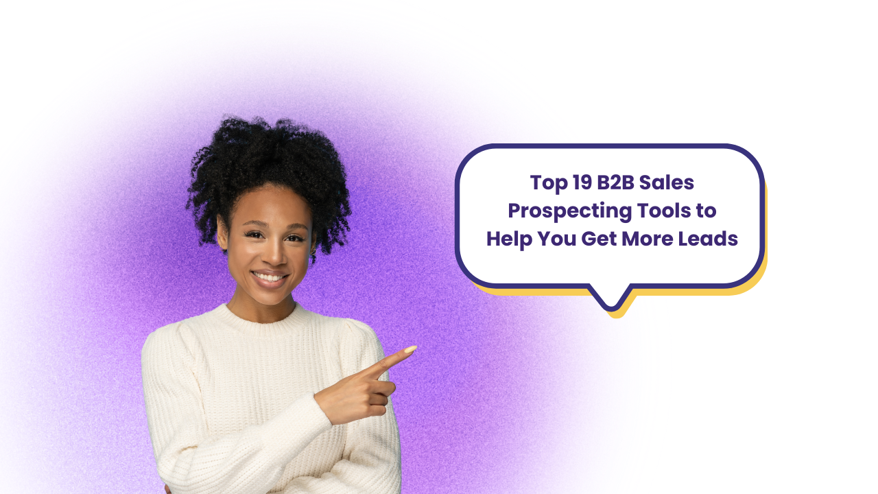 19 Best B2B Sales Prospecting Tools for 2024 – Srishti Suryavanshi